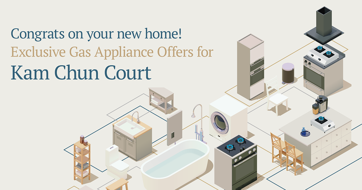 Towngas Appliance Offer for Kam Chun Court Towngas Appliance Offer for Kam Chun Court